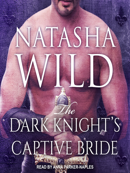 Title details for The Dark Knight's Captive Bride by Natasha Wild - Wait list